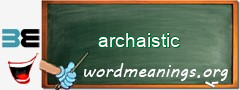 WordMeaning blackboard for archaistic
